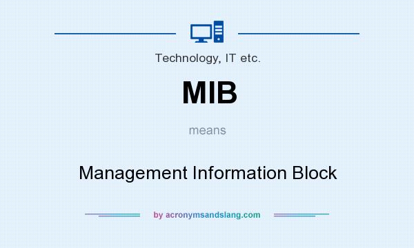 What does MIB mean? It stands for Management Information Block