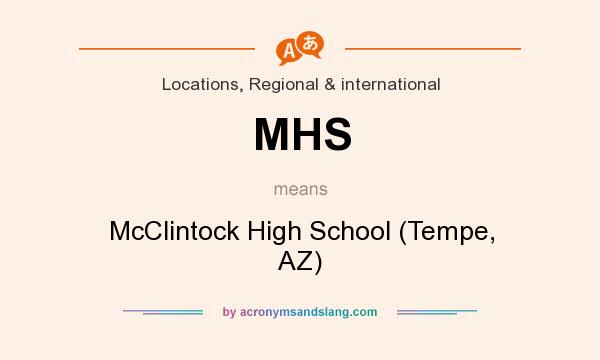 What does MHS mean? It stands for McClintock High School (Tempe, AZ)