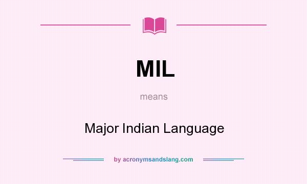 What does MIL mean? It stands for Major Indian Language