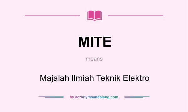What does MITE mean? It stands for Majalah Ilmiah Teknik Elektro