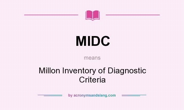 What does MIDC mean? It stands for Millon Inventory of Diagnostic Criteria