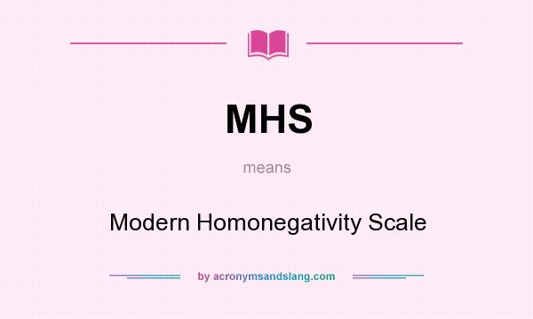 What does MHS mean? It stands for Modern Homonegativity Scale
