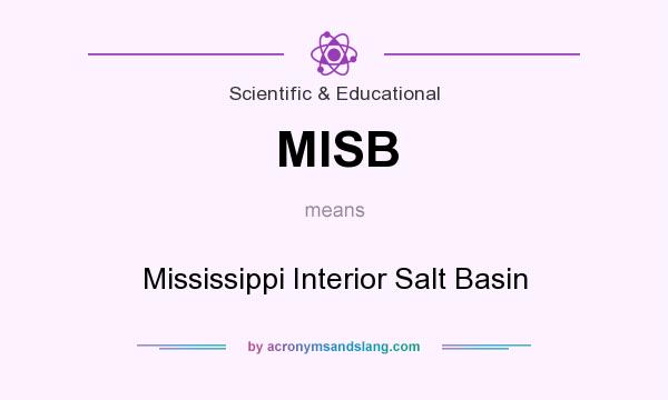 What does MISB mean? It stands for Mississippi Interior Salt Basin