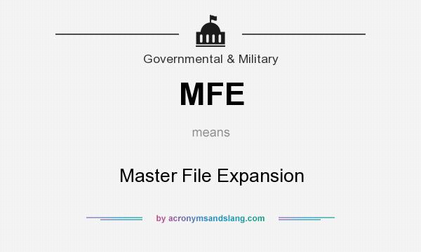 What does MFE mean? It stands for Master File Expansion