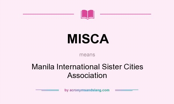 What does MISCA mean? It stands for Manila International Sister Cities Association