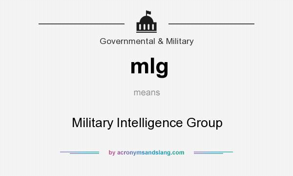 What does mIg mean? It stands for Military Intelligence Group
