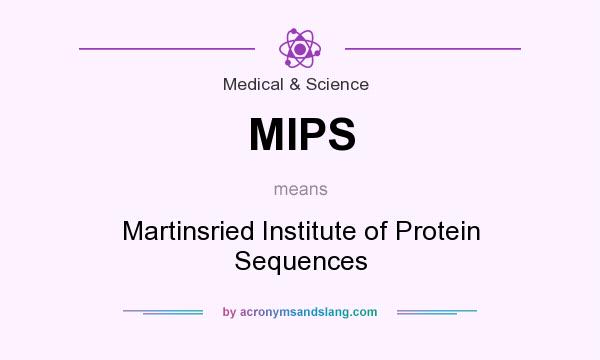 What does MIPS mean? It stands for Martinsried Institute of Protein Sequences