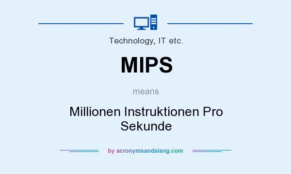 What does MIPS mean? It stands for Millionen Instruktionen Pro Sekunde
