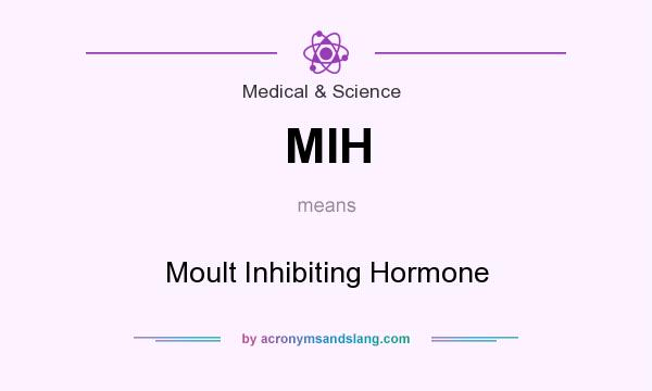 What does MIH mean? It stands for Moult Inhibiting Hormone