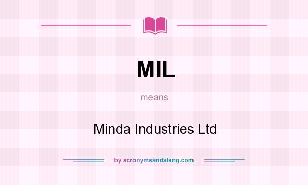 What does MIL mean? It stands for Minda Industries Ltd