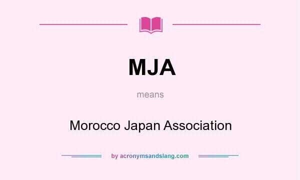 What does MJA mean? It stands for Morocco Japan Association
