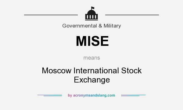 What does MISE mean? It stands for Moscow International Stock Exchange