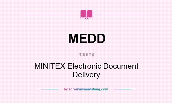 What does MEDD mean? It stands for MINITEX Electronic Document Delivery