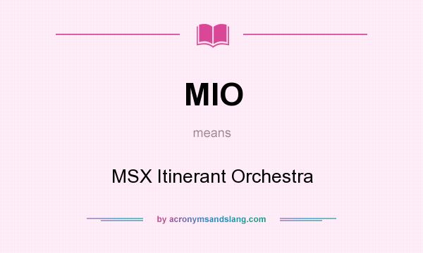What does MIO mean? It stands for MSX Itinerant Orchestra