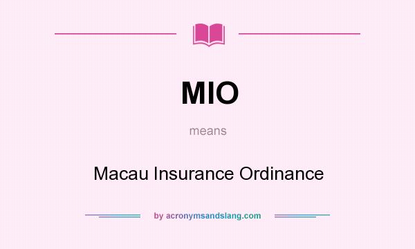 What does MIO mean? It stands for Macau Insurance Ordinance