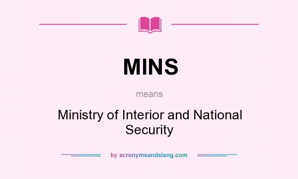 What does MINS mean? It stands for Ministry of Interior and National Security