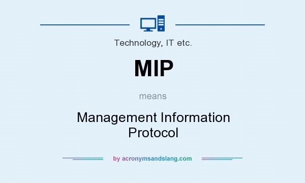 What does MIP mean? It stands for Management Information Protocol