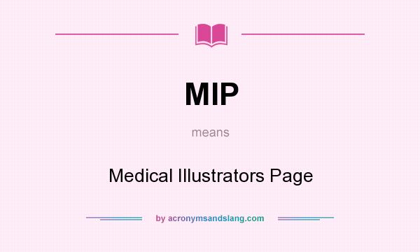 What does MIP mean? It stands for Medical Illustrators Page