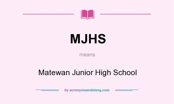 What does MJHS mean? It stands for Matewan Junior High School