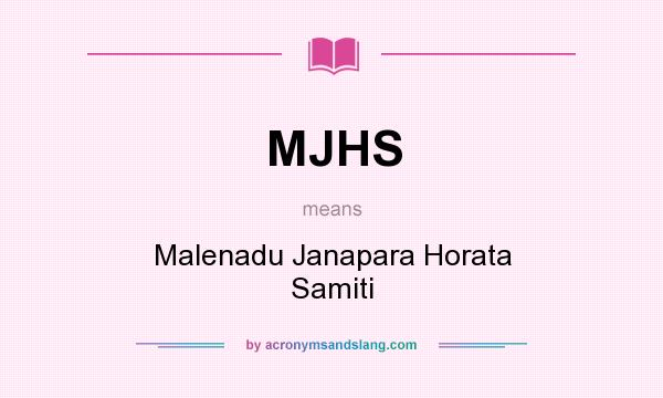 What does MJHS mean? It stands for Malenadu Janapara Horata Samiti
