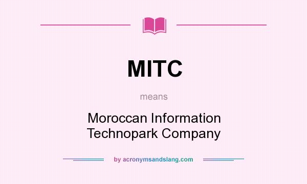 What does MITC mean? It stands for Moroccan Information Technopark Company