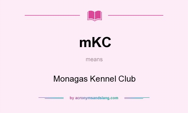 What does mKC mean? It stands for Monagas Kennel Club