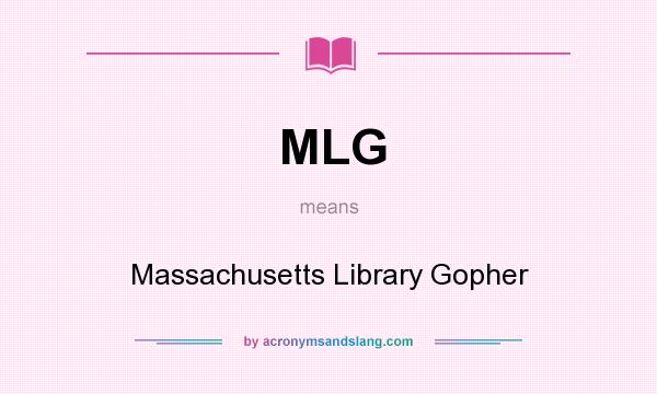 What does MLG mean? It stands for Massachusetts Library Gopher