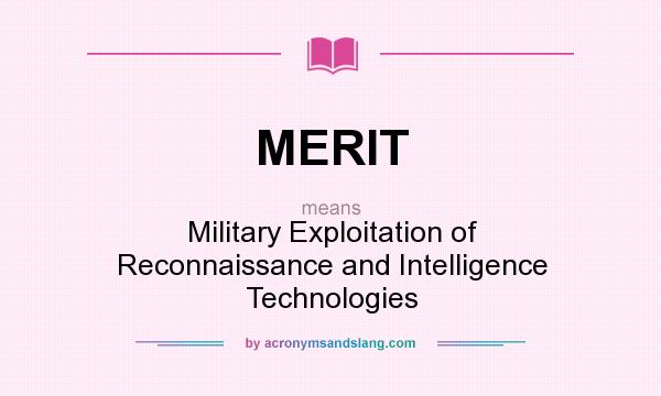What does MERIT mean? It stands for Military Exploitation of Reconnaissance and Intelligence Technologies