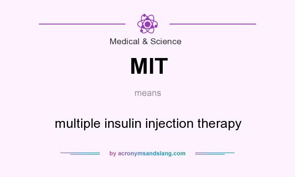 What does MIT mean? It stands for multiple insulin injection therapy