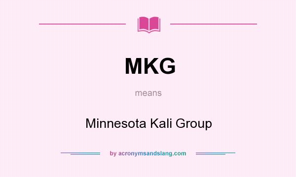What does MKG mean? It stands for Minnesota Kali Group