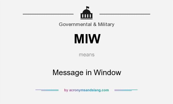 What does MIW mean? It stands for Message in Window