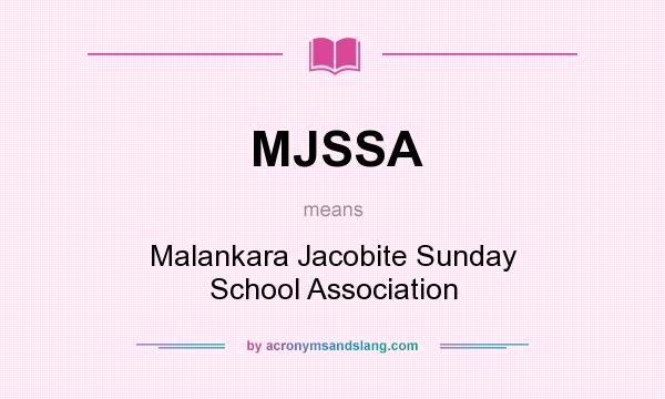What does MJSSA mean? It stands for Malankara Jacobite Sunday School Association