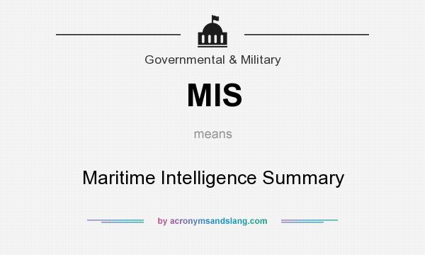 What does MIS mean? It stands for Maritime Intelligence Summary