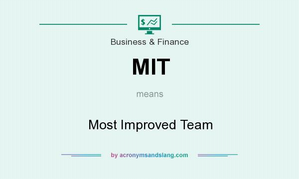 What does MIT mean? It stands for Most Improved Team