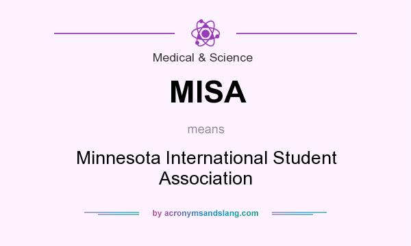 What does MISA mean? It stands for Minnesota International Student Association