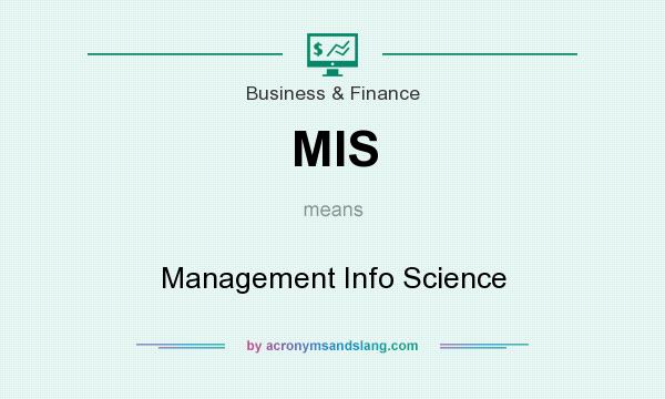 What does MIS mean? It stands for Management Info Science