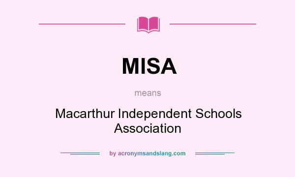 What does MISA mean? It stands for Macarthur Independent Schools Association